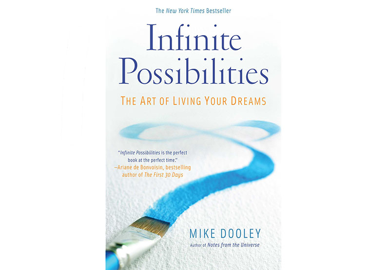 Infinite Possibilities The Art of Living Your Dreams Mike Dooley Image