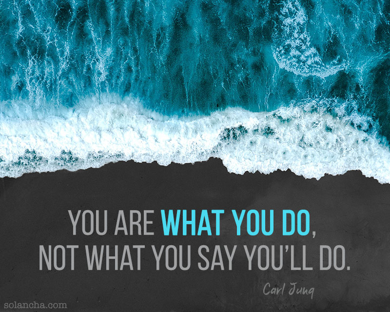 you are what you do quote image