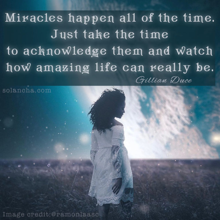 66 Miracle Quotes To Inspire You To See The Wonders Of Life - SOLANCHA